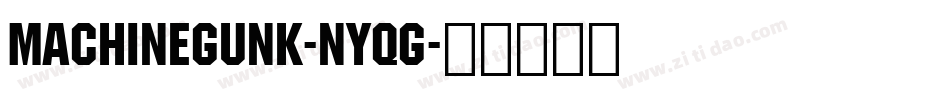 MachineGunk-nyqg字体转换