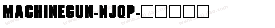 MachineGun-njqP字体转换