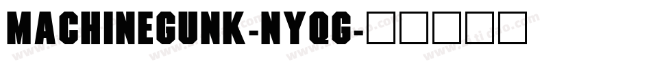 MachineGunk-nyqg字体转换