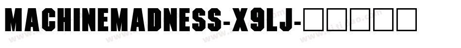 MachineMadness-X9lj字体转换