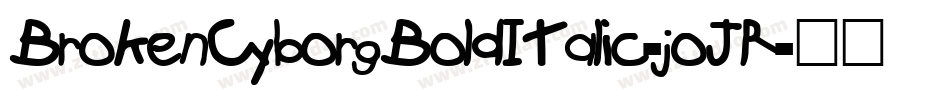 BrokenCyborgBoldItalic-joJR字体转换
