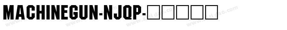 MachineGun-njqP字体转换