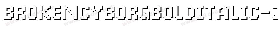 BrokenCyborgBoldItalic-joJR字体转换