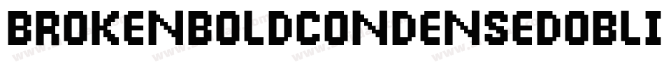 BrokenBoldCondensedOblique-Wd3A字体转换