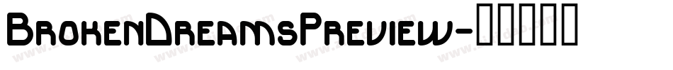 BrokenDreamsPreview字体转换