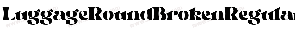 LuggageRoundBrokenRegular字体转换