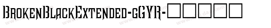 BrokenBlackExtended-gGYR字体转换