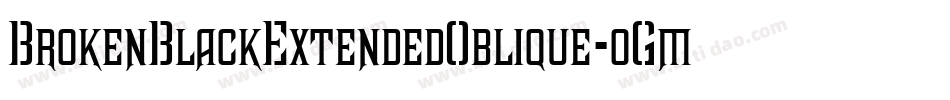 BrokenBlackExtendedOblique-oGm0字体转换