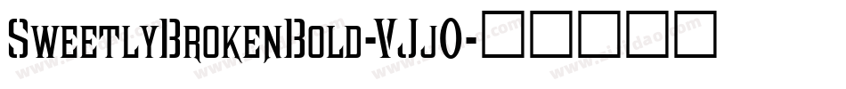 SweetlyBrokenBold-VJj0字体转换