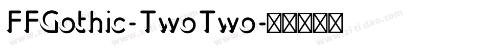 FFGothic-TwoTwo字体转换