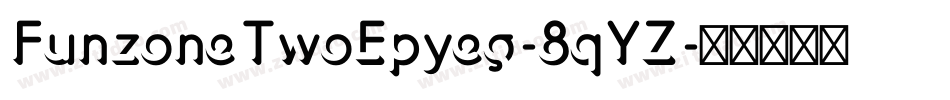 FunzoneTwoEpyeg-8qYZ字体转换