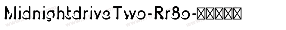 MidnightdriveTwo-Rr8o字体转换