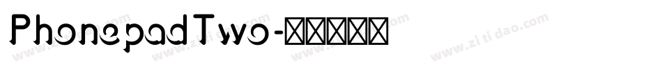 PhonepadTwo字体转换