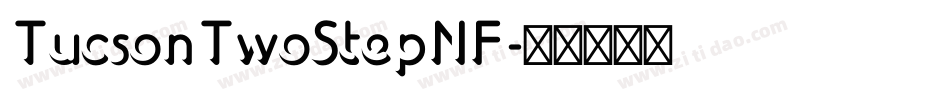 TucsonTwoStepNF字体转换