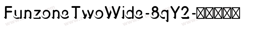FunzoneTwoWide-8qY2字体转换