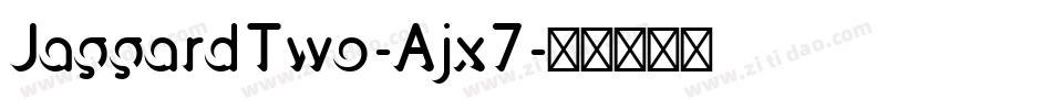 JaggardTwo-Ajx7字体转换