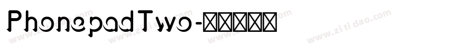 PhonepadTwo字体转换
