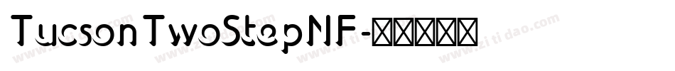 TucsonTwoStepNF字体转换