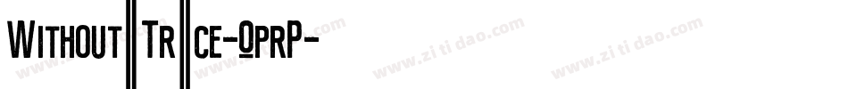 WithoutATrace-OprP字体转换