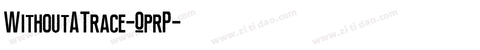 WithoutATrace-OprP字体转换