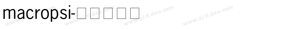 macropsi字体转换