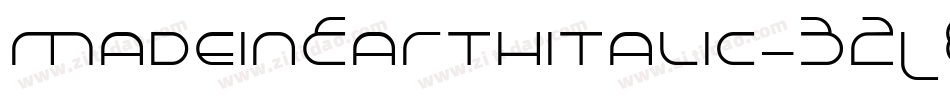 MadeInEarthItalic-BZL8字体转换