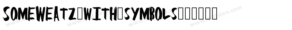 SomeWeatz_with_symbols字体转换