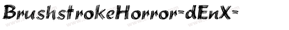 BrushstrokeHorror-dEnX字体转换