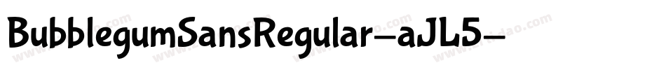 BubblegumSansRegular-aJL5字体转换