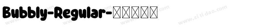 Bubbly-Regular字体转换