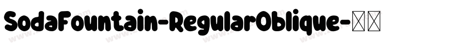 SodaFountain-RegularOblique字体转换
