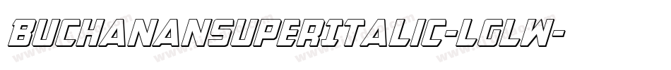 BuchananSuperItalic-LglW字体转换