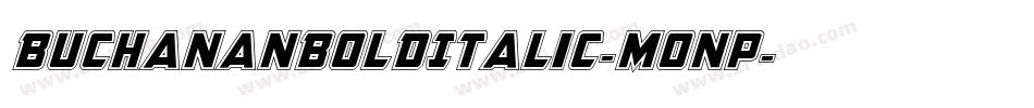 BuchananBoldItalic-Monp字体转换
