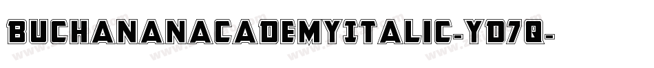 BuchananAcademyItalic-YD7q字体转换