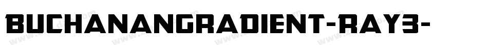 BuchananGradient-RaY3字体转换