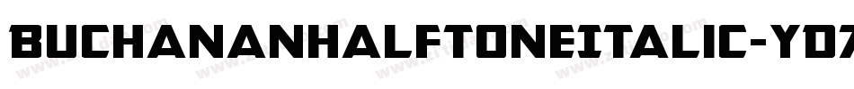 BuchananHalftoneItalic-YD7v字体转换