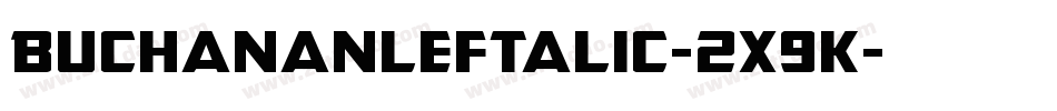 BuchananLeftalic-2x9K字体转换