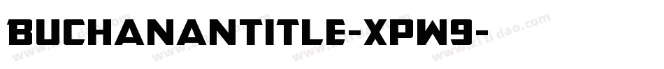 BuchananTitle-Xpw9字体转换
