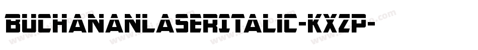 BuchananLaserItalic-KXzp字体转换