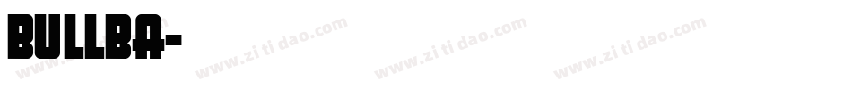 BULLBA字体转换