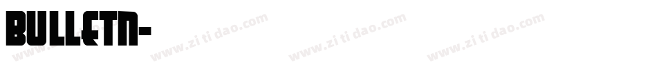 BULLETN字体转换