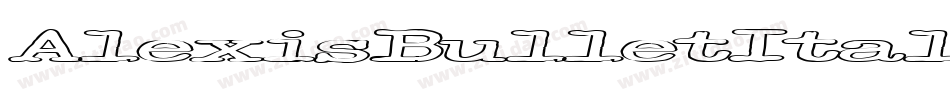 AlexisBulletItalic-lnnd字体转换