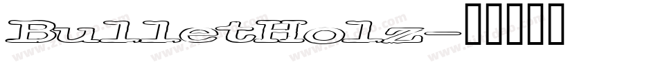 BulletHolz字体转换