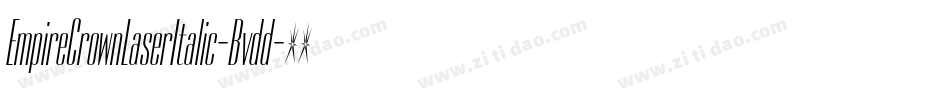 EmpireCrownLaserItalic-Bvdd字体转换