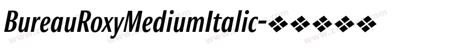 BureauRoxyMediumItalic字体转换