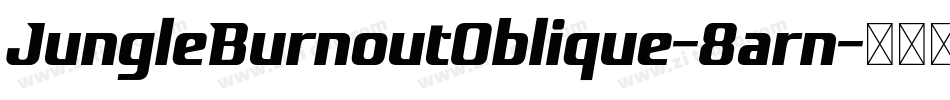 JungleBurnoutOblique-8arn字体转换