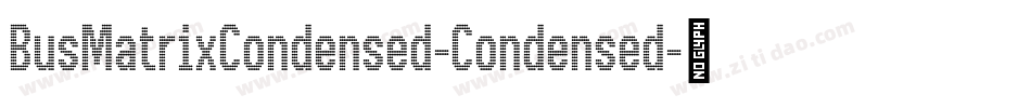 BusMatrixCondensed-Condensed字体转换