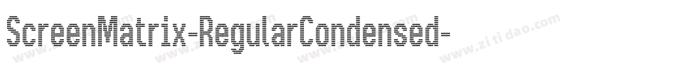 ScreenMatrix-RegularCondensed字体转换