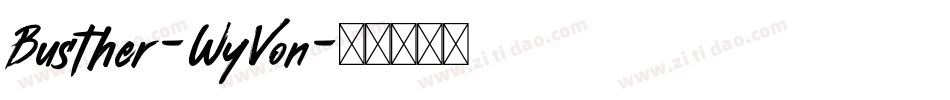 Busther-WyVon字体转换