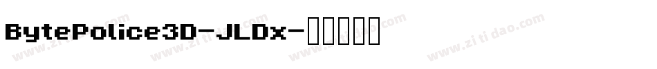 BytePolice3D-JLDx字体转换